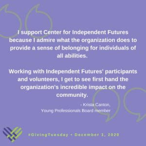 Photo includes testimony from a Young Professionals Board member about how Independent Futures positively impacted her life.